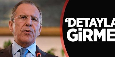 Lavrov'dan PYD yanıtı: Detaylara girmem