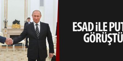 Esad, Moskova'da Putin'le görüştü