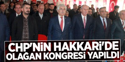 CHP'nin Hakkari'de olağan kongresi yapıldı