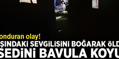 16 yaşındaki sevgilisini boğarak öldürdü