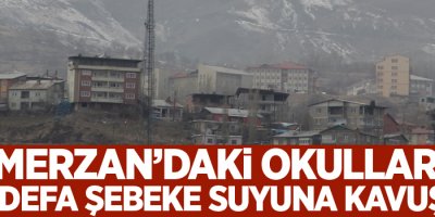 Merzan’daki okullar ilk defa şebeke suyuna kavuştu