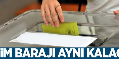 Seçim barajı aynı kalacak