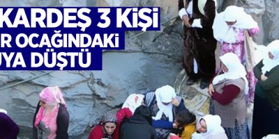 2'si kardeş 3 kişi kömür ocağındaki kuyuya düştü