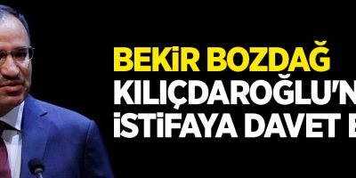 Bekir Bozdağ, Kılıçdaroğlu'nu istifaya davet etti