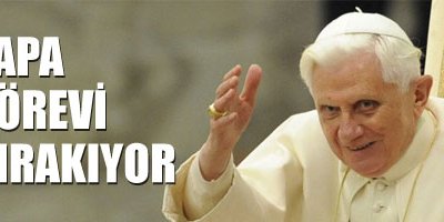 Papa görevi bırakıyor