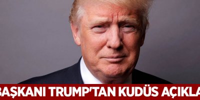 ABD Başkanı Donald Trump'tan Kudüs açıklaması