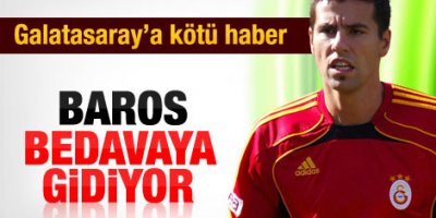 Baros bedavaya gidiyor