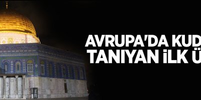 Avrupa'da Kudüs'ü tanıyan ilk ülke