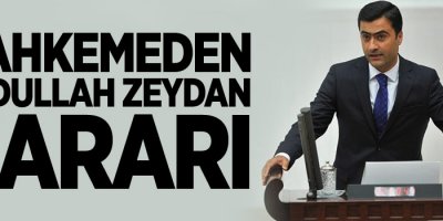 Mahkemeden Abdullah Zeydan kararı