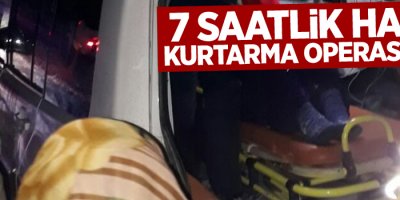 7 saatlik hasta kurtarma operasyonu
