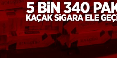 5 bin 340 paket kaçak sigara ele geçirildi