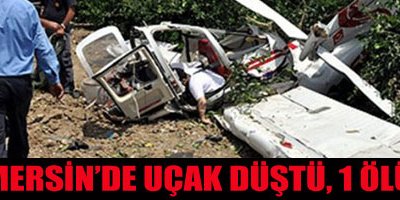 Mersin'de Uçak Düştü, 1 Ölü