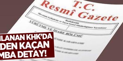 Yayımlanan KHK'da gözden Kaçan Bomba Detay!