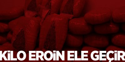 167 kilo eroin ele geçirildi