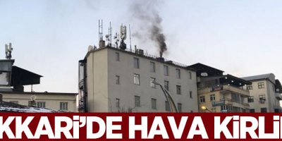 Hakkari’deki hava kirliliği korkutuyor