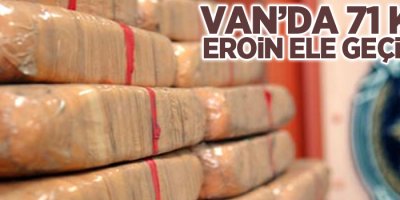 Van’da 71 kilo eroin ele geçirildi