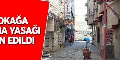 Sokağa çıkma yasağı ilan edildi