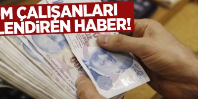Tüm çalışanları ilgilendiren haber!