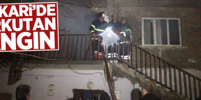 Hakkari’de çıkan yangın korku ve paniğe neden oldu