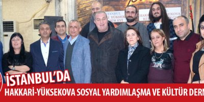 Hakkari-Yüksekovalılar derneği İstanbul'da açıldı