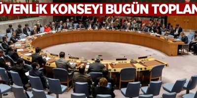 BM Güvenlik Konseyi, Fransa'nın çağrısıyla bugün toplanıyor