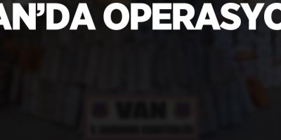Van’da kaçak sigara operasyonu