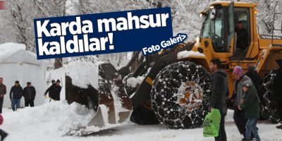 Karda Mahsur Kaldılar!