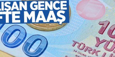 Çalışan gence çifte maaş