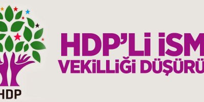 HDP'li ismin milletvekilliği düşürüldü