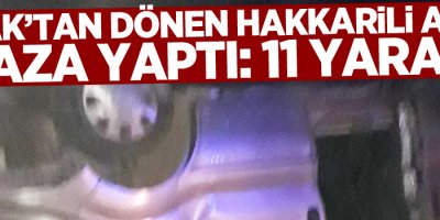Irak’tan dönen Hakkarili aile kaza yaptı: 11 yaralı