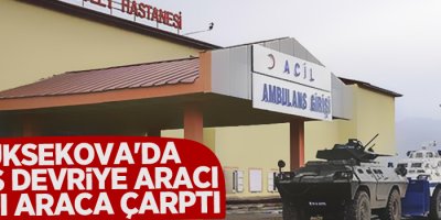 Yüksekova'da polis devriye aracı zırhlı araca çarptı
