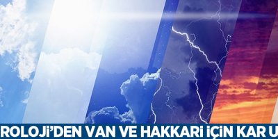 Meteoroloji’den Van ve Hakkari için kar uyarısı