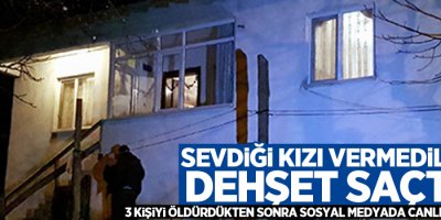 3 kişi öldürdü sonra sosyal medyadan yayın yaptı