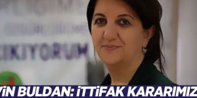 Pervin Buldan: İttifak kararımız yok