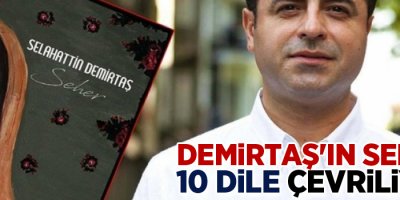 Demirtaş'ın Seher'i 10 dile çevriliyor