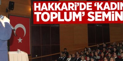 Hakkari’de ‘kadın ve toplum’ semineri
