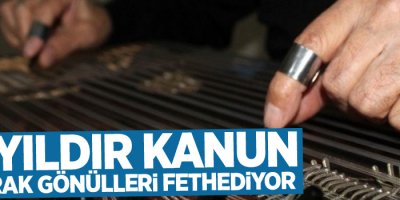 63 yıldır kanun çalarak gönülleri fethediyor