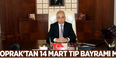 Vali Toprak'tan 14 Mart Tıp Bayramı mesajı