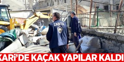 Hakkari’de kaçak yapılar kaldırıldı
