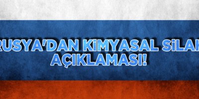Rusya'dan kimyasal silah açıklaması!