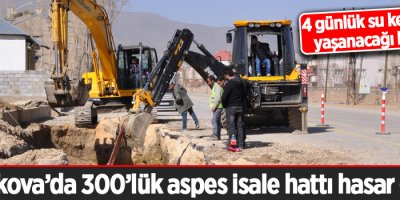 Yüksekova'da 4 günlük su kesintisi yaşanacak