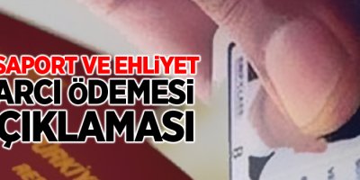 Pasaport ve Ehliyet Harcı Ödemesi Açıklaması