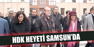 HDK heyeti Samsun'da
