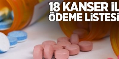 18 kanser ilacı ödeme listesinde