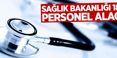 Sağlık Bakanlığı 18 bin personel alacak