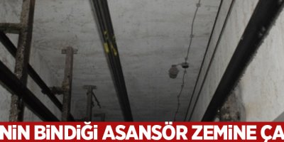 7 kişinin bindiği asansör zemine çakıldı