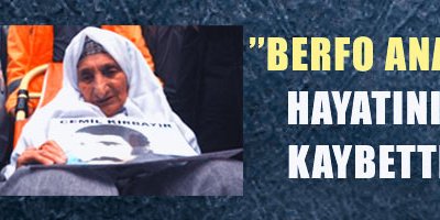 ''Berfo Ana'' Hayatını Kaybetti