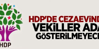 HDP'de cezaevindeki vekiller aday gösterilmeyecek