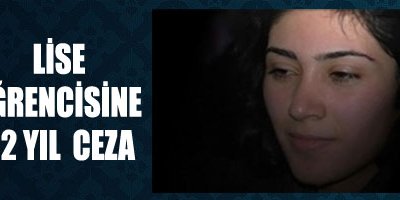 Lise Öğrencisine 62 Yıl Hapis Cezası