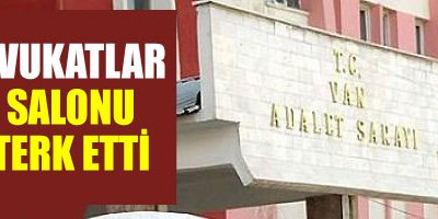 Van'da Avukatlar Salonu Terketti